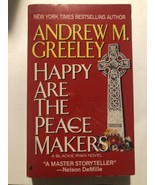Happy Are the Peace Makers by Greeley, Andrew M. - $4.20