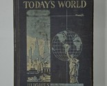 The Making Of Today&#39;s World By RO Hughes 1946 - $14.84