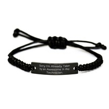 Sorry I&#39;m Already Taken by an Awesome X-Ray. Black Rope Bracelet, X-ray Technici - £18.76 GBP
