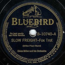 Bluebird 79 #10740 - Glenn Miller Orchestra - &quot;Slow Freight&quot; &amp; &quot;Bugle Ca... - £7.82 GBP