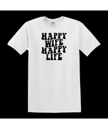 Happy Wife Happy Life - T-Shirt - $19.71 CAD
