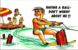Comic Humor Waterski Having A Ball Don&#39;t Worry UNP Chrome Postcard Unused - £3.12 GBP