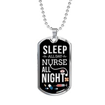 Nurse All Night Nurse Necklace Stainless Steel or 18k Gold Dog Tag W 24&quot; - $47.45+