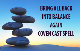 50x -200X Coven Bring All Back Into Balance Eliminate Disorder &amp; Chaos Magick - £23.54 GBP+