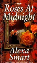 Roses at Midnight by Alexa Smart (1997, Mass Market) - £0.78 GBP