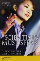Scientists Must Speak [Paperback] Walters, D. Eric and Walters, Gale C. - $25.69