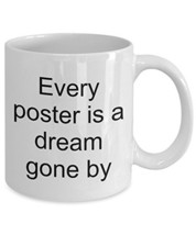 Concert Mug - Every Poster Is A Dream Gone By - White Ceramic Coffee Cup - £11.89 GBP