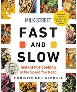 Milk Street Fast and Slow: Instant Pot Cooking at the Speed You Need [Ha... - $9.89