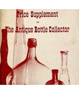 Antique Bottle Collector Price Guide Supplement 1967 PB Collectibles E21 - $27.32 CAD