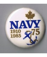 Military Pinback Button Canadian Navy 75th Anniversary 1910-1985 1.25&quot; D... - $3.50