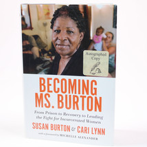 SIGNED Becoming Ms. Burton From Prison To Recovery To Leading The Fight HC w/DJ - £9.13 GBP