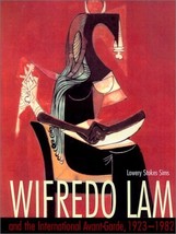 Wifredo Lam and the International Avant-Garde, 1923-1982 Sims, Lowery St... - £75.88 GBP