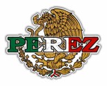 Perez Mexico Last Name Apellido Surname  Precision Cut Decal - $3.46+