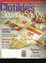 Clotilde&#39;s Sewing Savvy March 2005 (6) [Unknown Binding] - £6.72 GBP