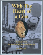 With the Heart of a Lion: 75 Years of Service: The San Diego (Host) Lion... - £8.67 GBP