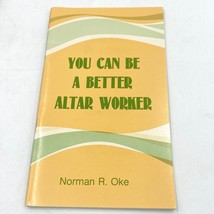 You Can Be a Better Altar Worker Norman R Oke Booklet LIKE NEW Beacon Hill BK1 - £14.99 GBP