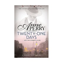 Twenty-One Days (Daniel Pitt Mystery 1) (Daniel Pitt 1) Perry, Anne - £10.29 GBP