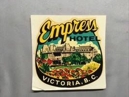 VINTAGE EMPRESS HOTEL VICTORIA B.C. CANADA HOTEL TRAVEL DECAL SOUVENIR W... - $19.78