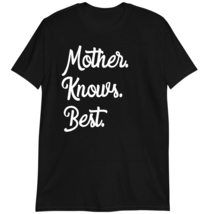 Mom Day Gift T-Shirt, Mother&#39;s Day Shirt, Mother Knows Best T Shirt Dark Heather - £15.70 GBP+