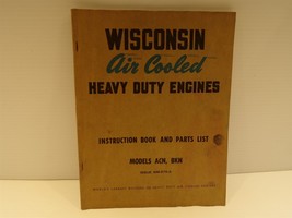 Wisconsin Air Cooled Heavy Duty Engines Models ACN, BKN Instruction Book... - $17.98