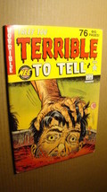 Tales Too Terrible To Tell 6 *Nice* Cooked Alive Creepy Eerie - £11.02 GBP