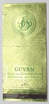 Guyan Golf and Country Club  Huntington, West Virginia 30 Strike Matchbook Cover - £1.42 GBP