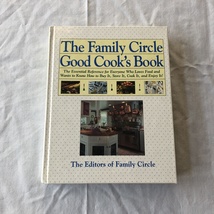 Family Circle Good Cook&#39;s Book The Essential Reference for Everyone Who ... - $10.00