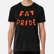 Fat Pride Size S to 5XL Made in the USA T-Shirt - $22.80