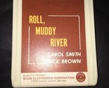 Rouleau Muddy River Carol Smith Jack Marron 8 Piste Cassette - $33.56