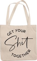 Get Your Shit Together, Cool Career Success Quotes Reusable Tote Bag - £17.08 GBP