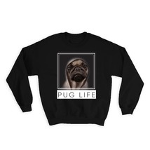 Pug Life : Gift Sweatshirt Dog Love Funny THUG Life Cute Animal Boxer Puppy Dog  - £23.05 GBP