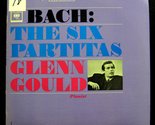Glenn Gould Bach The Six Partitas vinyl record [Vinyl] - $45.03