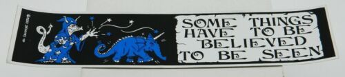 Some Things Have To Be Believed To Be Seen Fantasy Foil Bumper Sticker U... - $2.99