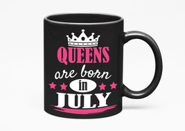 Make Your Mark Design Queens Are Born in July, Black 11oz Ceramic Mug - £17.45 GBP+