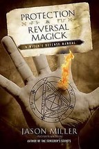 Protection &amp; Reversal Magick By Jason Miller - £25.11 GBP