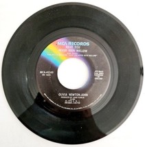 Olivia Newton John Have You Never Been Mellow 45 1975 Vinyl Record 7&quot; E87C - $19.99