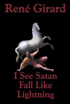 I See Satan Fall Like Lightning [Paperback] Rene Girard and James G. Wil... - £7.64 GBP