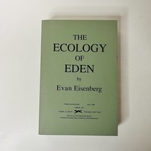 The Ecology of Eden Book Paperback By Evan Eisenberg Uncorrected Proof 1st Ed VG - $36.27