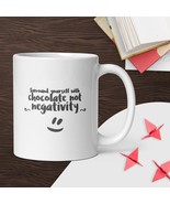 Chocolate, Not Negativity Coffee Tea Cocoa Glossy Mug - £10.82 GBP+