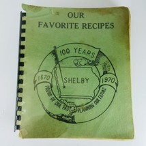 Shelby Iowa Our Favorite Recipes 1970 100 Year Centennial Anniversary Cook Book - £11.52 GBP
