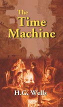 The Time Machine: An Invention [Hardcover] - £20.44 GBP