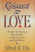 Released to Love Healing the Barriers that Hinder Sexual Intimacy Paperback Book - £4.48 GBP