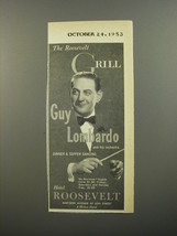 1953 Hotel Roosevelt Ad - The Roosevelt Grill Guy Lombardo and his orchestra - £14.54 GBP