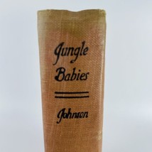 Osa Martin Johnson Jungle Babies Africa Safari 1930 1st Edition 6th Impr... - $44.05