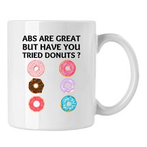 Abs Are Great But Have You Tried Donuts Coffee Mug, Funny Gym Fitness Exercise M - £13.30 GBP