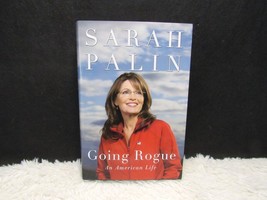 2009 Going Rogue: An American Life by Sarah Palin Hardback Book - £2.75 GBP