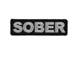 SOBER 3.5&quot; X 1&quot; iron on embroidered patch (1417) Biker (T54) - £4.57 GBP