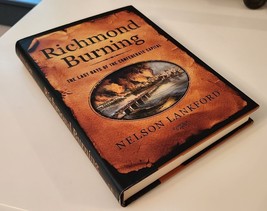 Richmond Burning: Last Days of Confederate Capital by Nelson  Lankford, ... - £5.91 GBP