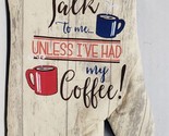 Printed Jumbo Oven Mitt, 13&quot;, DON&#39;T TALK TO ME UNLESS I&#39;VE HAD MY COFFEE... - $7.91