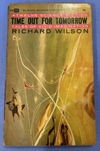 Time Out For Tomorrow By Richard Wilson (1962, Paperback) Ballantine - £6.08 GBP